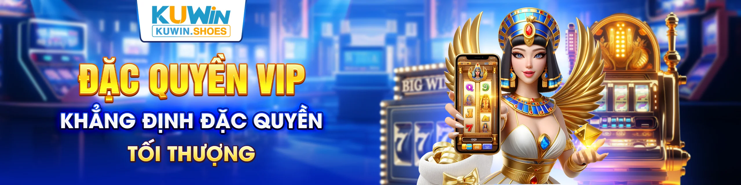 Đặc quyền VIP tại Kuwin